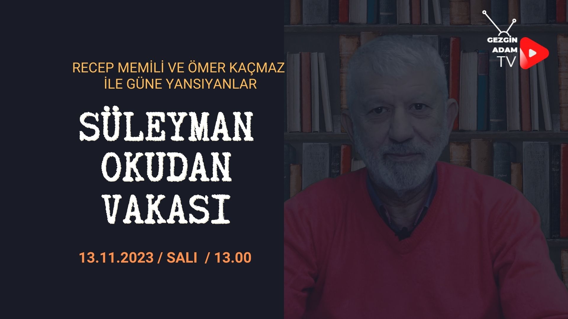 “SÜLEYMAN OKUDAN VAKASI”