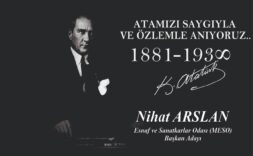 MESO Başkan Adayı Nihat Arslan’ın 10 Kasım Mesajı