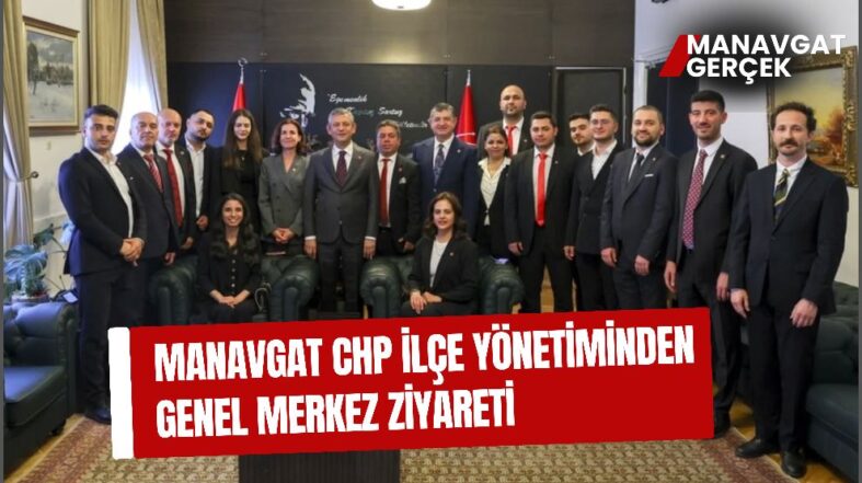 chp manavgat genel merkez ziyareti