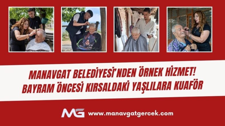 manavgat belediyesi- yaşlılara kuaför hizmeti