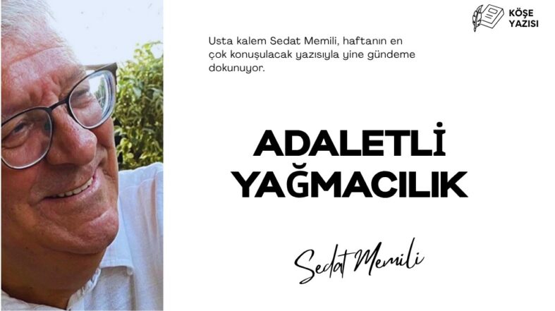 sedat memili- yağmacılığın adaleti