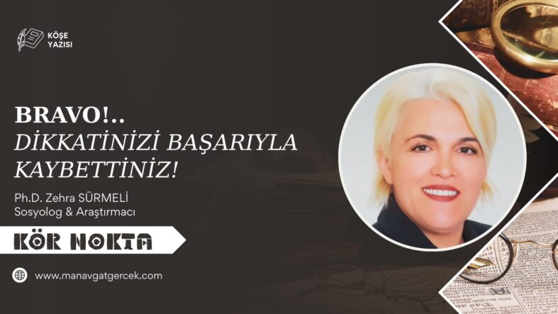 Bravo… Dikkatinizi Başarıyla Kaybettiniz!
