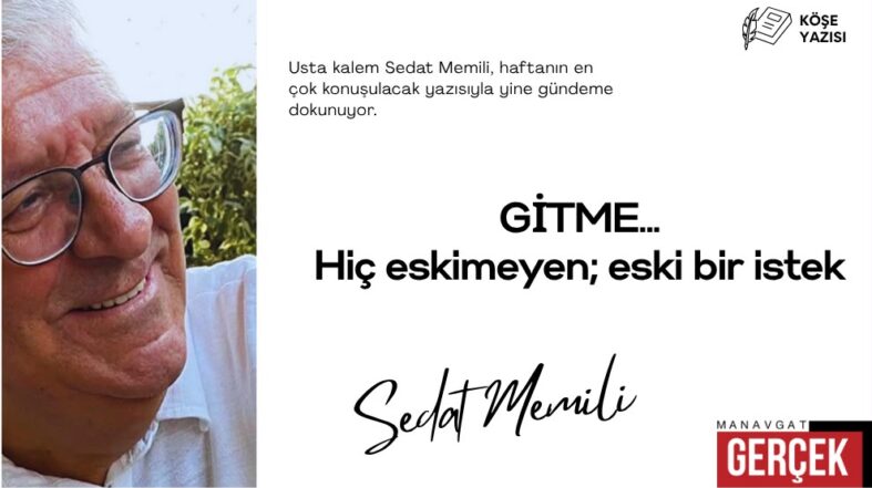 SEDAT MEMİLİ GİTME 18.09.2026