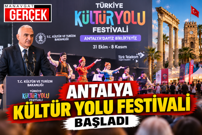 Antalya Kültür Yolu Festivali Başladı bakan mehmet nuri ersoy