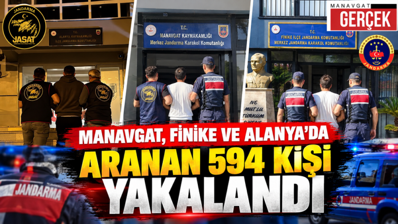 Manavgat, Finike ve Alanya’da 594 Yakalama jasat