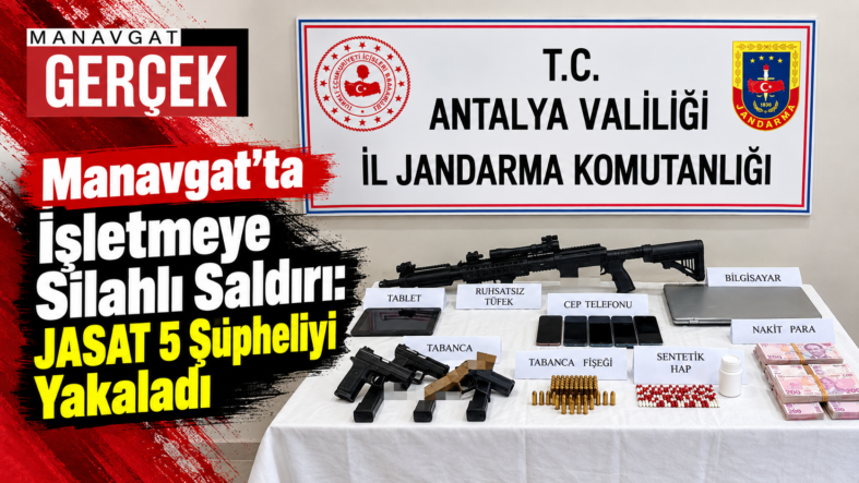 Manavgat’ta JASAT Operasyonu